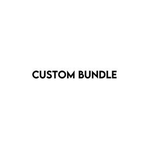 CUSTOM BUNDLE